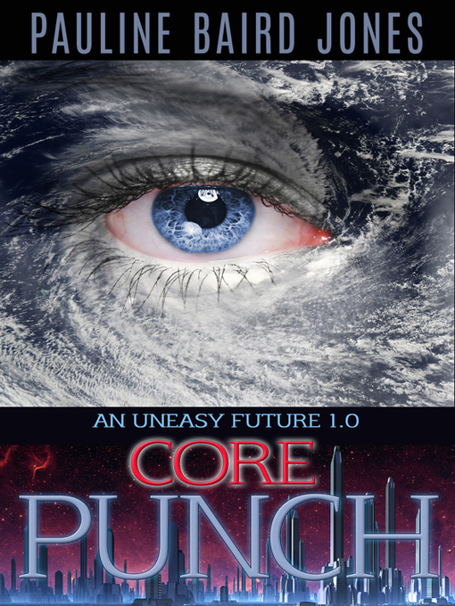 Title details for Core Punch by Pauline Baird Jones - Available